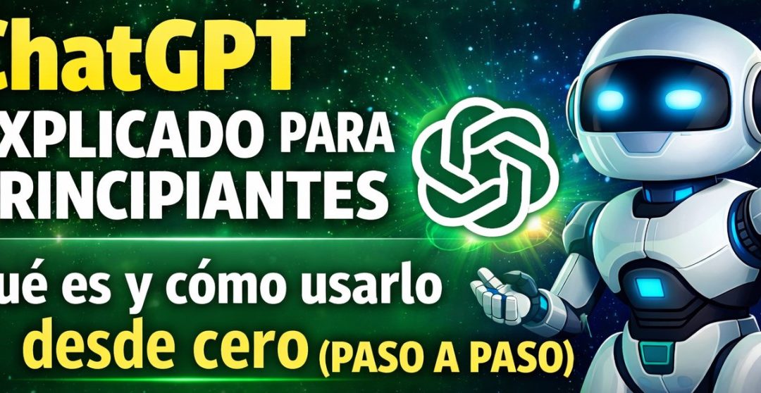 Protegido: 2 ChatGPT para principiantes: qué es y cómo usarlo desde cero (paso a paso)